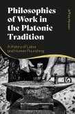 Philosophies of Work in the Platonic Tradition (eBook, ePUB)