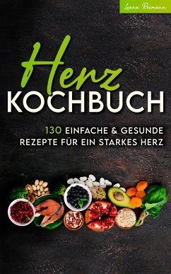 Herz Kochbuch (eBook, ePUB) - Reimann, Leana