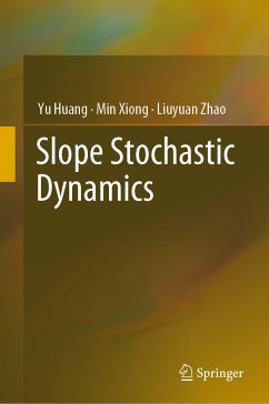 Slope Stochastic Dynamics (eBook, PDF) - Huang, Yu; Xiong, Min; Zhao, Liuyuan