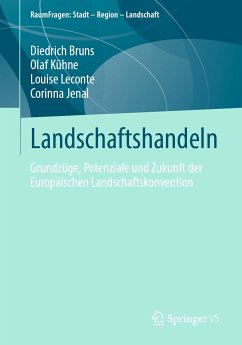 Landschaftshandeln (eBook, PDF) - Bruns, Diedrich; Kühne, Olaf; Leconte, Louise; Jenal, Corinna