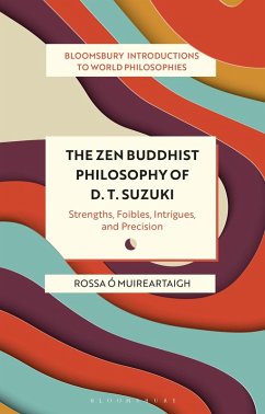 The Zen Buddhist Philosophy of D. T. Suzuki (eBook, ePUB) - Muireartaigh, Rossa Ó