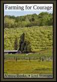 Farming for Courage (Harvest of Travel, #3) (eBook, ePUB) Farming for Courage (Harvest of Travel, #3) (eBook, ePUB)