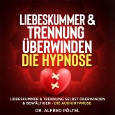 Liebeskummer & Trennung überwinden - die Hypnose (MP3-Download)