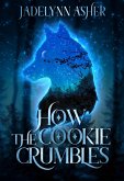 How The Cookie Crumbles (Sweet Shorts) (eBook, ePUB)