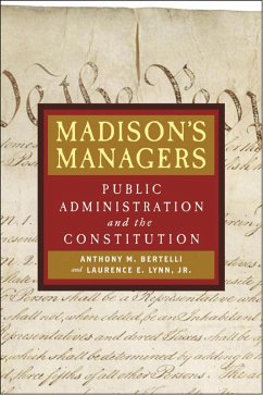 Madison's Managers (eBook, ePUB) - Bertelli, Anthony M.; Lynn, E. Jr.