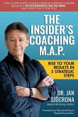 THE INSIDER'S COACHING M.A.P. (eBook, ePUB) THE INSIDER'S COACHING M.A.P. (eBook, ePUB)