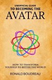 Unofficial Guide To Becoming The Avatar (eBook, ePUB)