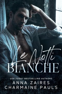 Le Notti Bianche (eBook, ePUB) - Zaires, Anna; Pauls, Charmaine