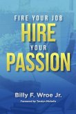 Fire Your Job, Hire Your Passion (eBook, ePUB)
