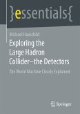 Exploring the Large Hadron Collider - the Detectors (eBook, PDF)