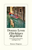 Flüchtiges Begehren / Commissario Brunetti Bd.30 (Mängelexemplar)