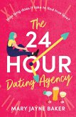 The 24 Hour Dating Agency (eBook, ePUB) The 24 Hour Dating Agency (eBook, ePUB)