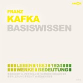 Franz Kafka (1883-1924) - Leben, Werk, Bedeutung - Basiswissen (MP3-Download)