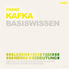 Franz Kafka (1883-1924) - Leben, Werk, Bedeutung - Basiswissen (MP3-Download) - Petzold, Bert Alexander