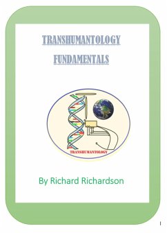Transhumantology Fundamentals (eBook, ePUB) - Richardson, Richard