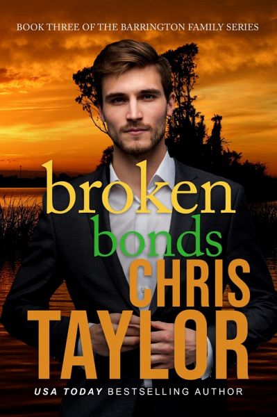 Broken Bonds (The Barrington Family, #3) (eBook, ePUB) Broken Bonds (The Barrington Family, #3) (eBook, ePUB)