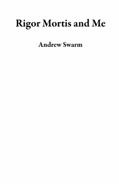 Cover Rigor Mortis and Me (eBook, ePUB)