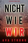 Nicht wie wir (Ein Ilse Beck-FBI-Thriller - Buch 1) (eBook, ePUB)