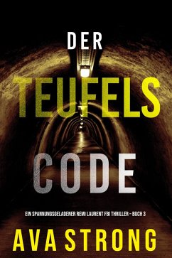 Der Teufelscode (Ein spannungsgeladener Remi Laurent FBI Thriller - Buch 3) (eBook, ePUB) - Strong, Ava