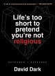 Life's Too Short to Pretend You're Not... - Bild 1