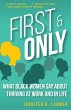 First and Only: What Black Women Say... - Bild 1