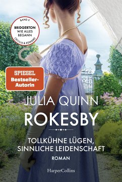 Tollkühne Lügen, sinnliche Leidenschaft / Rokesby Bd.2 (eBook, ePUB) - Quinn, Julia