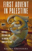 First Advent in Palestine (eBook, ePUB) First Advent in Palestine (eBook, ePUB)