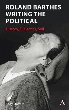 Roland Barthes Writing the Political (eBook, ePUB) - Stafford, Andrew