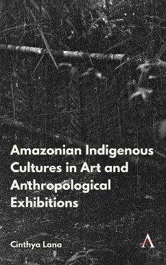 Cover Amazonian Indigenous Cultures in Art and Anthropological Exhibitions (eBook, ePUB)