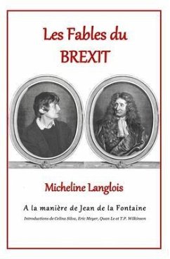 Les Fables du Brexit de Micheline Langlois - À la manière de Jean de la Fontaine (eBook, ePUB) - Langlois, Micheline