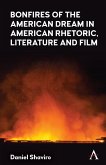 Bonfires of the American Dream in American Rhetoric, Literature and Film (eBook, ePUB)