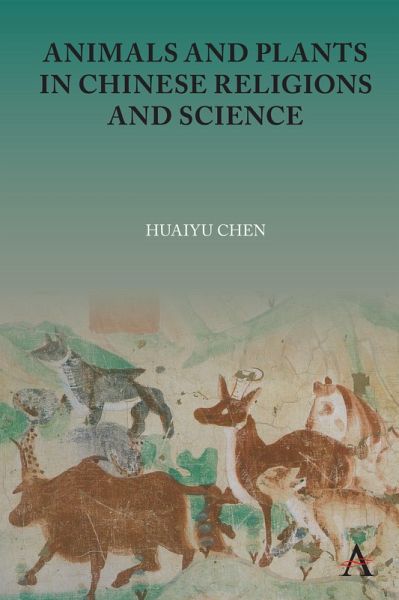 Animals and Plants in Chinese Religions and Science (eBook, ePUB) Animals and Plants in Chinese Religions and Science (eBook, ePUB)