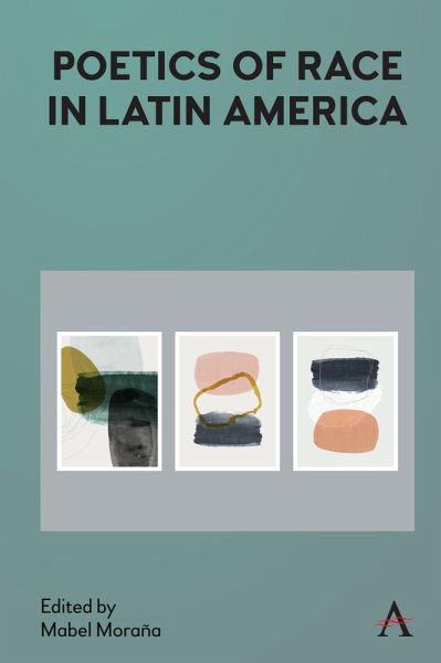 Poetics of Race in Latin America (eBook, ePUB) Poetics of Race in Latin America (eBook, ePUB)
