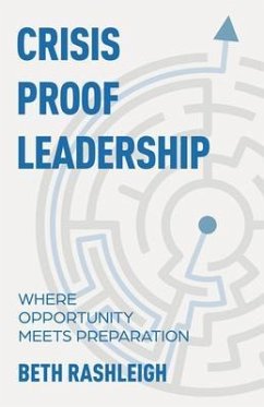 Crisis Proof Leadership (eBook, ePUB) - Rashleigh, Beth