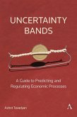 Uncertainty Bands: A Guide to Predicting and Regulating Economic Processes (eBook, ePUB)