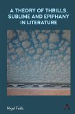 A Theory of Thrills, Sublime and Epiphany in Literature (eBook, ePUB)