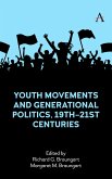 Youth Movements and Generational Politics, 19th-21st Centuries (eBook, ePUB)