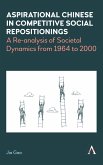 Aspirational Chinese in Competitive Social Repositionings (eBook, ePUB)