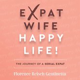 Expat Wife, Happy Life! (MP3-Download)