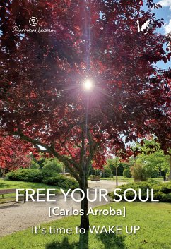 Free your soul (eBook, ePUB) - Arroba Díaz, Carlos