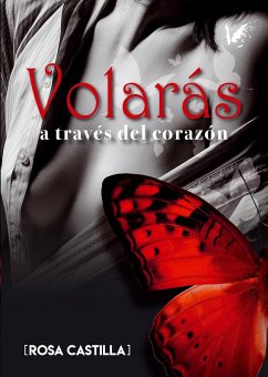 Cover Volarás a través del corazón (eBook, ePUB)