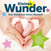 Kleines Wunder - Das Glück hat einen Namen! (MP3-Download)