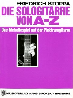 Cover Die Sologitarre von A-Z: Das Melodiespiel auf der Plektrumgitarre