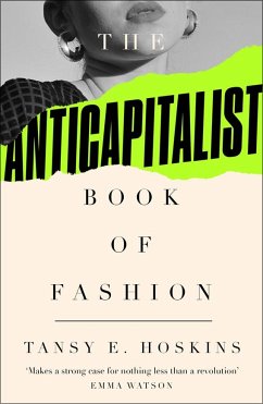 The Anti-Capitalist Book of Fashion - Hoskins, Tansy E.