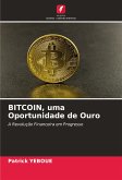 BITCOIN, uma Oportunidade de Ouro