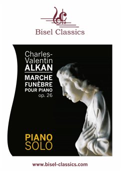 Marche Funèbre pour Piano, Op. 26 - Alkan, Charles-Valentin