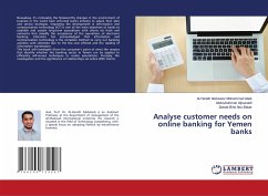 Analyse customer needs on online banking for Yemen banks - Ateik, Al-Harath Abdulaziz Mohammed;Aljounaidi, Abdoulrahman;Abu Bakar, Zainab Binti