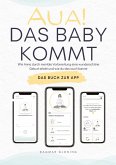 Aua! Das Baby kommt.