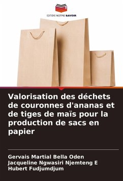 Valorisation des déchets de couronnes d'ananas et de tiges de maïs pour la production de sacs en papier - Bella Oden, Gervais Martial;NGWASIRI NJEMTENG E, Jacqueline;FUDJUMDJUM, Hubert