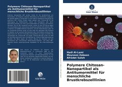 Polymere Chitosan-Nanopartikel als Antitumormittel für menschliche Brustkrebszelllinien - Al-Lami, Hadi;Zaboon, Maysoon;Saleh, Afrodet